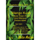 Mango Kush la détente à petit prix, fumer sans souci
